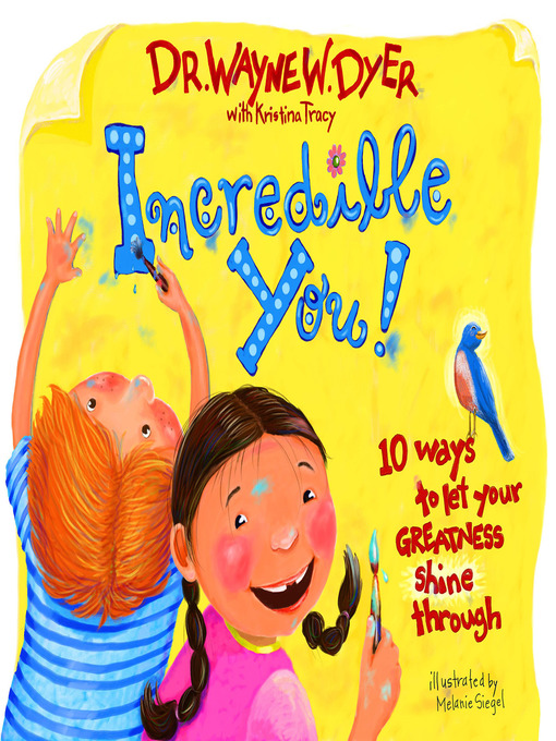 Title details for Incredible You! by Wayne W. Dyer, Dr. - Available